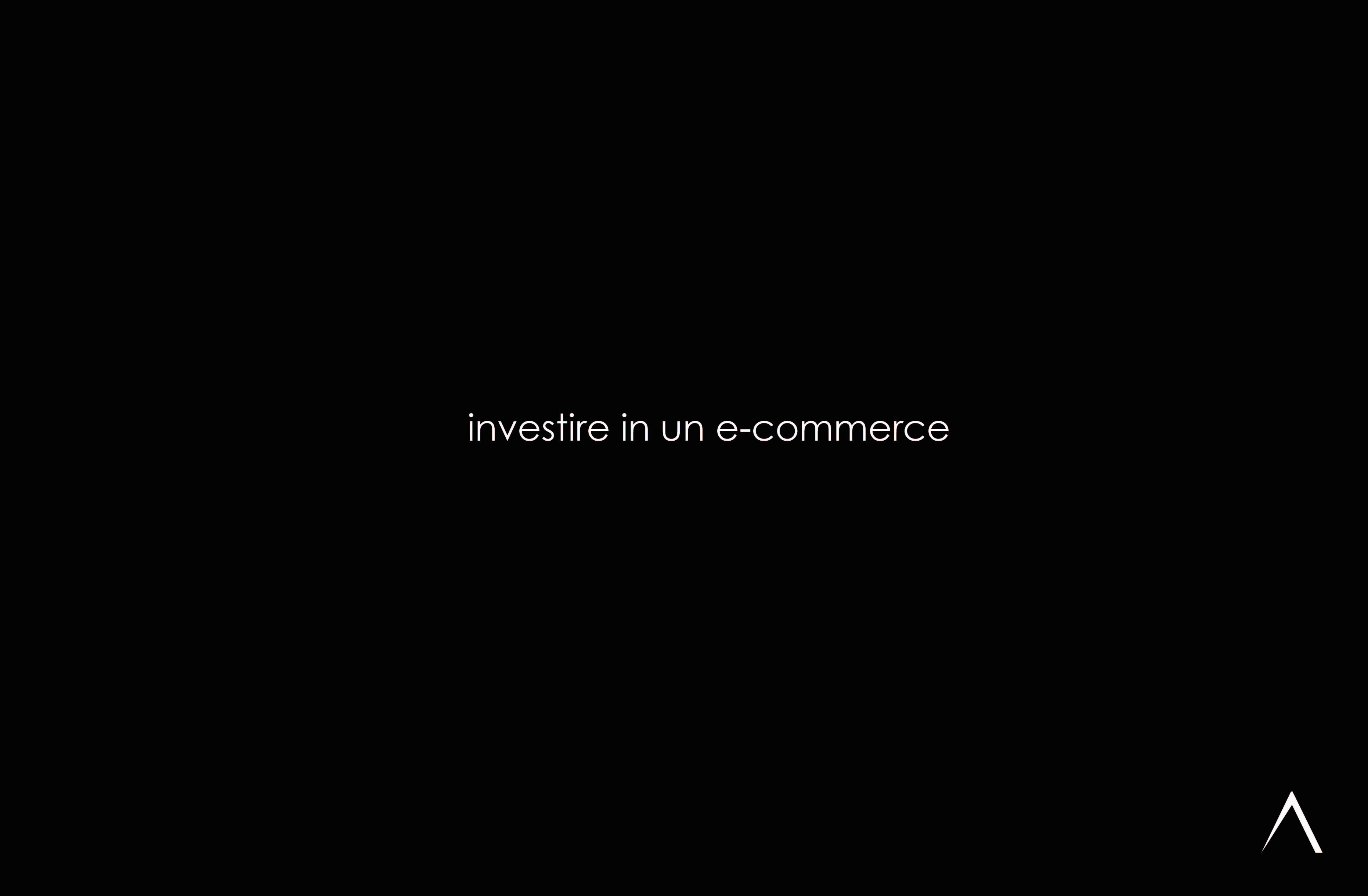 E-commerce per la tua azienda? Ecco perché investire.