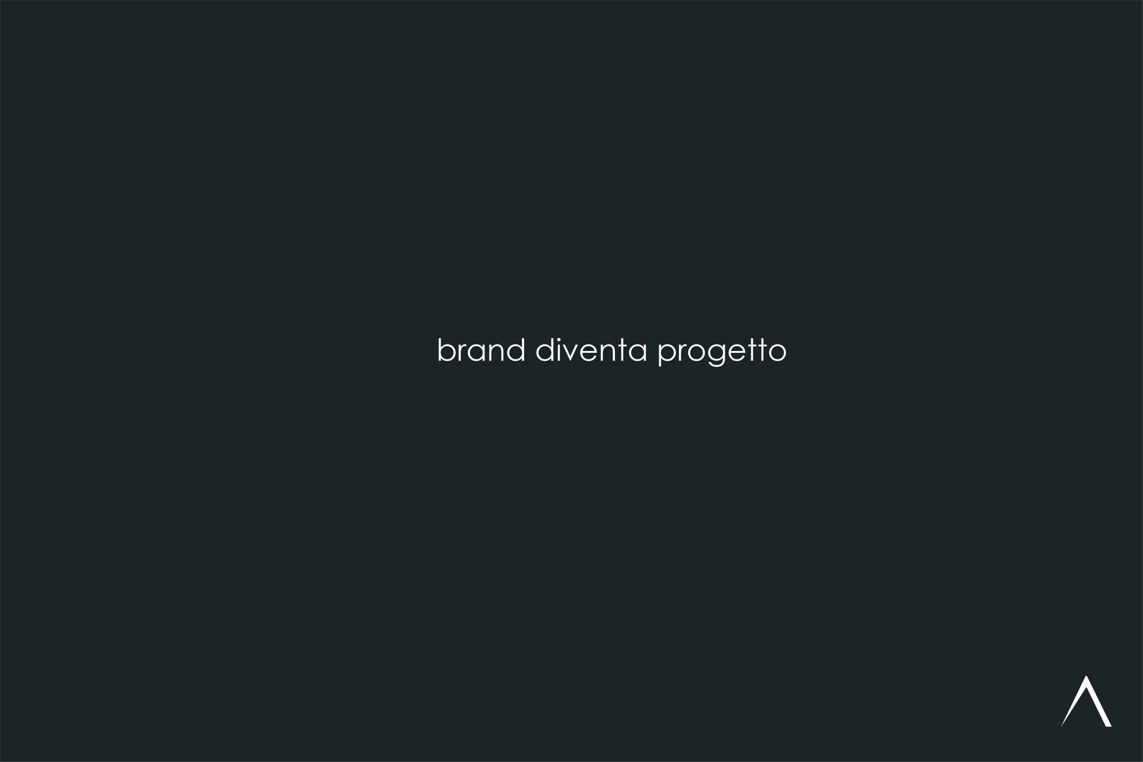 Il Brand diventa progetto: il posizionamento strategico.