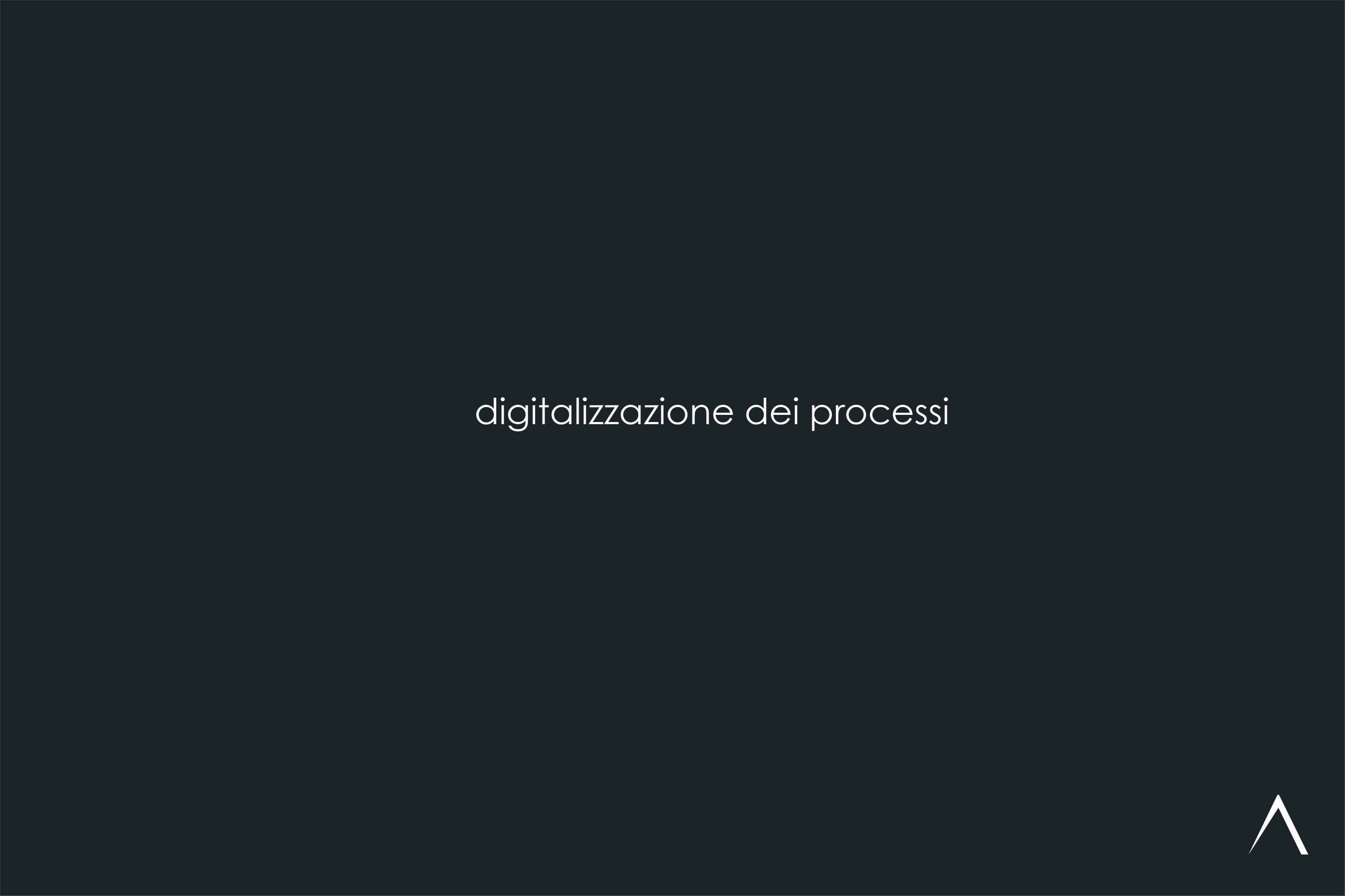 La digitalizzazione dei processi come ancora di salvezza.